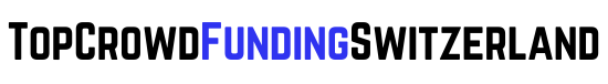 Top CrowdFunding Switzerland
